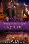 [Wolves of Angel's Rest 07] • Cry Wolf